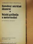 Cavedoni márkiné ékszerei/Valaki gyilkolja a motorosokat