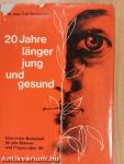 20 Jahre länger jung und gesund