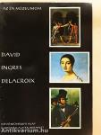 David, Ingres, Delacroix
