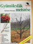 Gyümölcsfák metszése