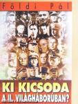 Ki kicsoda a II. világháborúban?