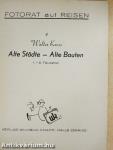 Alte Städte - Alte Bauten