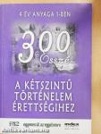 300 esszé a kétszintű történelem érettségihez