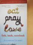 Eat, pray, love/Ízek, imák, szerelmek