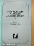 Pest-Pilis-Solt vármegye a Rákóczi-korban I-II.