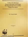 Vadon élő állatfajok fennmaradásának lehetőségei mezőgazdasági környezetben Magyarországon