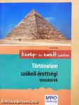 Történelem szóbeli érettségi témakörök