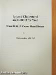 Fat and Cholesterol are GOOD for You!
