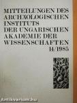 Mitteilungen des Archäologischen Instituts der Ungarischen Akademie der Wissenschaften 14/1985