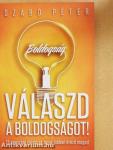 Válaszd a boldogságot!