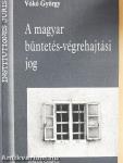 A magyar büntetés-végrehajtási jog