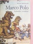 Marco Polo kalandos utazásai