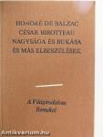 César Birotteau nagysága és bukása és más elbeszélések