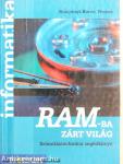 RAM-ba zárt világ