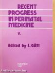 Recent Progress in Perinatal Medicine V.
