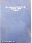 The Rabbinical Seminary of Budapest 1877-1977