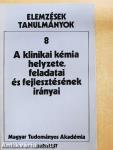 A klinikai kémia helyzete, feladatai és fejlesztésének irányai