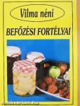 Vilma néni befőzési fortélyai
