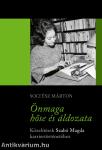 Önmaga hőse és áldozata - Közelítések Szabó Magda karriertörténetéhez