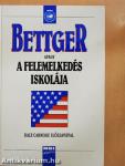 Bettger avagy a felemelkedés iskolája