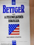 Bettger avagy a felemelkedés iskolája