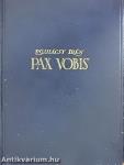 Pax Vobis I-III.