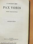 Pax Vobis I-III.