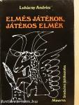 Elmés játékok, játékos elmék