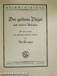 Der Goldene Vogel und andere Märchen (gótbetűs)
