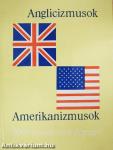 Anglicizmusok - amerikanizmusok