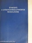 Útmutató a gyógyszerkészítmények rendelésére