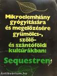 Mikroelemhiány gyógyítására és megelőzésére gyümölcs-, szőlő- és szántóföldi kultúrákban: Sequestren