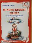 Minden kezdet nehéz
