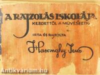 A rajzolás iskolája kezdettől a müvészetig (rossz állapotú)