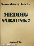 Meddig várjunk?