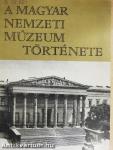 A Magyar Nemzeti Múzeum története
