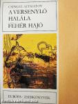 A versenyló halála/Fehér hajó