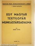 Egy magyar textilgyár munkástársadalma