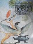 Hieronymus Bosch fantasztikus életműve