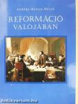 Reformáció valójában