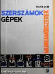 Szerszámok, gépek, munkamódszerek
