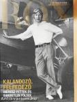 Kalandozó, felfedező - Merész tettek és ismeretlen földek