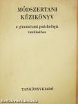 Módszertani kézikönyv a gimnáziumi pszichológia tanításához