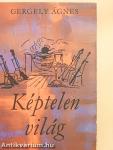 Képtelen világ