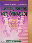 Lazíts, ismerd meg önmagad!