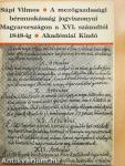 A mezőgazdasági bérmunkásság jogviszonyai Magyarországon a XVI. századtól 1848-ig