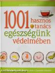 1001 hasznos tanács egészségünk védelmében