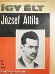 Így élt József Attila