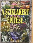 A sziklakert építése