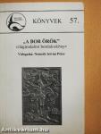 "A bor örök"